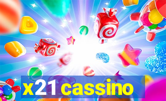 x21 cassino